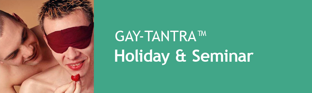 GAY-TANTRA Holiday and Seminar In Sun, Wind and Waves